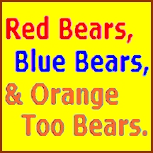 Red Bears, Blue Bears, & Orange Too Bears